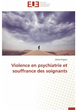 Violence en psychiatrie et souffrance des soignants
