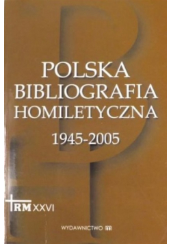 Polska Bibliografia Homiletyczna 1945 2005