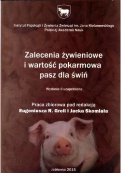 Zalecenia żywieniowe i wartość pokarmowa pasz świń