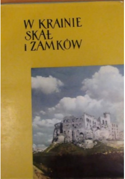 Pagaczewski Stanisław - W krainie skał i zamków