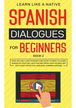 Spanish Dialogues for Beginners Book 2
