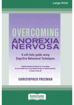 Overcoming Anorexia Nervosa (16pt Large Print Edition)