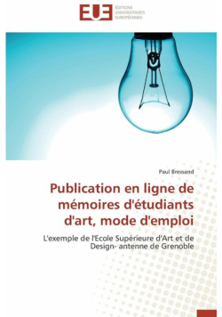 Publication en ligne de mémoires d'étudiants d'art, mode d'emploi