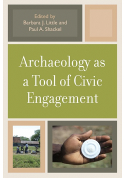 Archaeology as a Tool of Civic Engagement