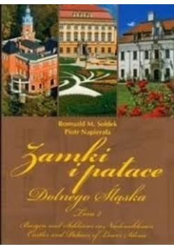 Zamki i pałace Dolnego Śląska Tom 2
