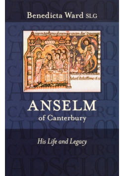 Anselm of Canterbury - His Life and Legacy