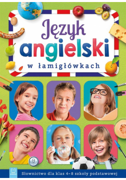 J.ang. w łamigłówkach. Słownictwo dla klas 4-8 SP