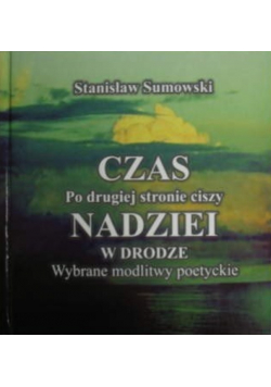 Czas po drugiej stronie ciszy Nadziei
