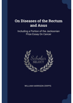 On Diseases of the Rectum and Anus