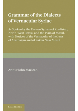 Grammar of the Dialects of the Vernacular Syriac