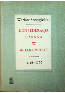 Konfederacja barska w Wielkopolsce 1768 - 1770