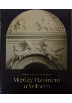 Między Rzymem a Wilnem NOWA