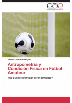 Antropometria y Condicion Fisica En Futbol Amateur