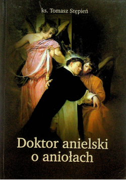 Doktor anielski o aniołach