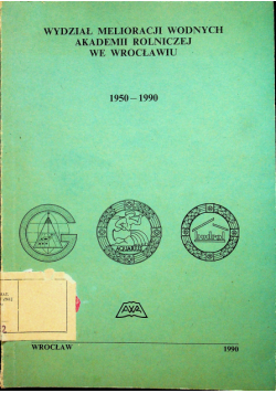 Wydział melioracji wodnych akademii rolniczej we Wrocławiu 1950 - 1990