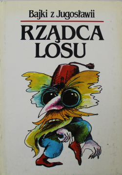Bajki z Jugosławii Rządca losu