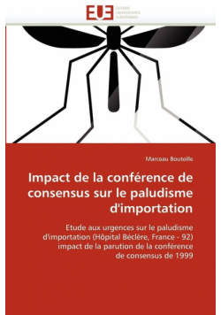 Impact de la conférence de consensus sur le paludisme d''importation