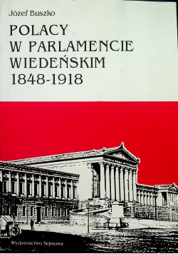 Polacy w parlamencie wiedeńskim 1848 -1918