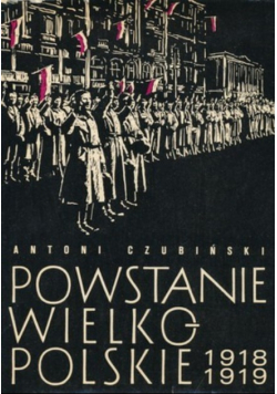 Powstanie Wielkopolskie  1918