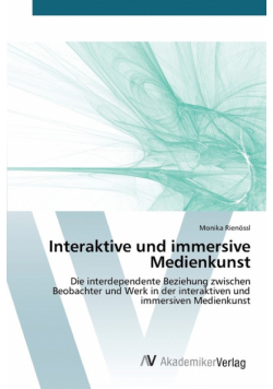 Interaktive und immersive Medienkunst