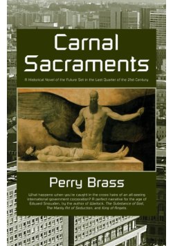 Carnal Sacraments, a Historical Novel of the Future, 2nd Edition
