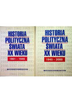 Historia polityczna świata XX wieku 1901 1945 / 1945 2000