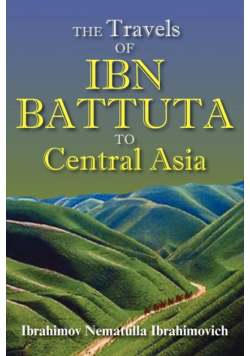 The Travels of Ibn Battuta to Central Asia