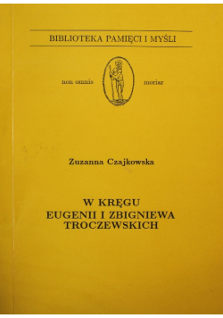 W kręgu Eugenii i Zbigniewa Troczewskich