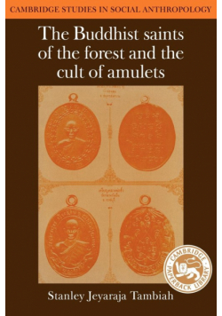 The Buddhist Saints of the Forest and the Cult of Amulets
