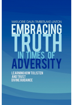Embracing Truth in Times of Adversity