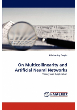 On Multicollinearity and Artificial Neural Networks