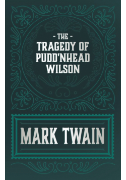 The Tragedy of Pudd'nhead Wilson