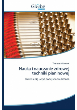 Nauka i nauczanie zdrowej techniki pianinowej