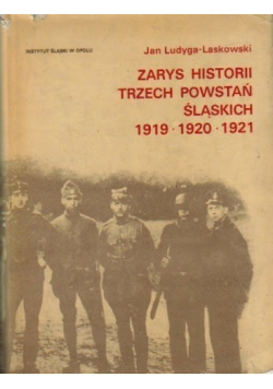 Zarys historii trzech powstań śląskich 1919 1920 1921