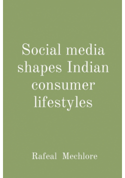 Social media shapes Indian consumer lifestyles