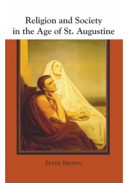 Religion and Society in the Age of St. Augustine