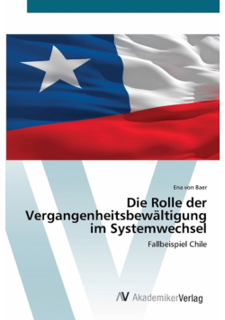 Die Rolle der Vergangenheitsbewältigung im Systemwechsel