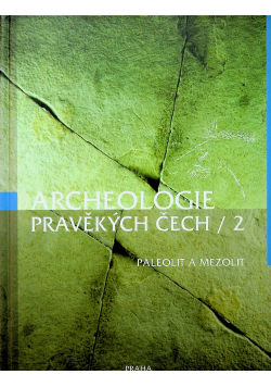 Archeologie pravekych cech 2 Paleolit a mezolit