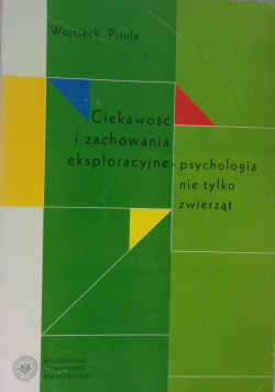 Ciekawość i zachowania eksploracyjne-psychologia nie tylko zwierząt
