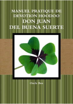 Manuel Pratique De Devotion Hoodoo - Don Juan Del Buena Suerte