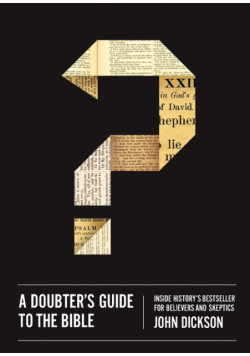 A Doubter's Guide to the Bible