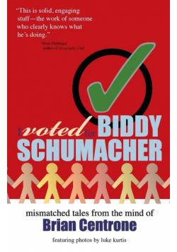 I Voted for Biddy Schumacher