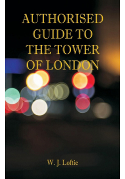 Authorised Guide to the Tower of London
