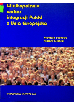 Wielkopolanie wobec integracji Polski z Unią Europejską
