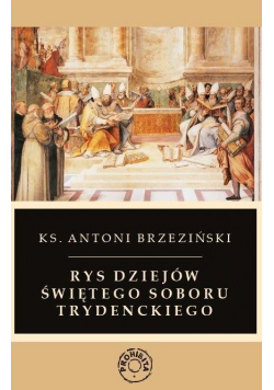 Rys dziejów świętego soboru trydenckiego