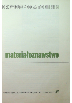 Encyklopedia techniki Materiałoznawstwo