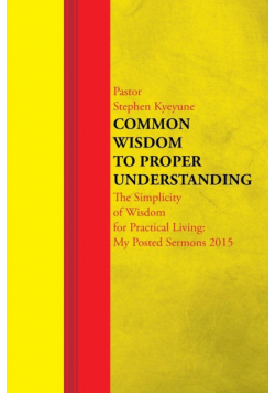 Common Wisdom to Proper Understanding