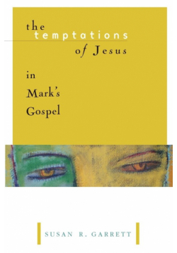 The Temptations of Jesus in Mark's Gospel