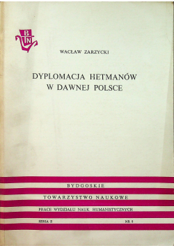 Dyplomacja hetmanów w dawnej Polsce
