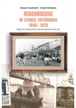Białobrzegi w starej fotografii  1945 1975